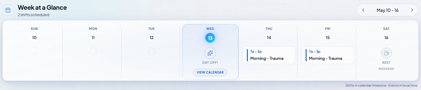 The Week at a Glance strip with seven days; today highlighted and a couple of days showing scheduled shifts.